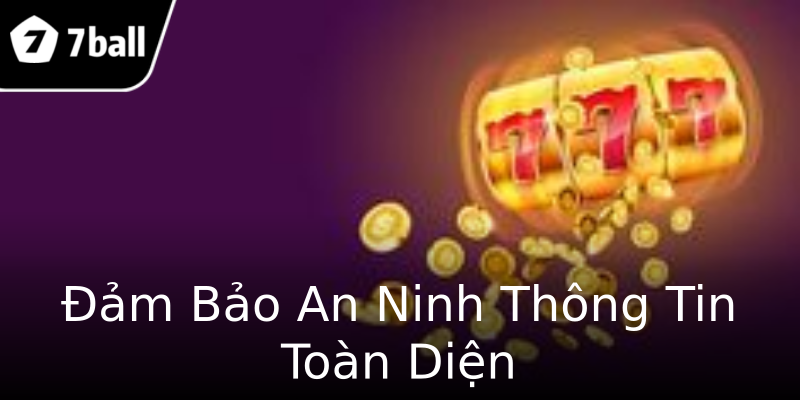 Đảm Bảo An Ninh Thông Tin Toàn Diện Đảm Bảo An Ninh Thông Tin Toàn Diện