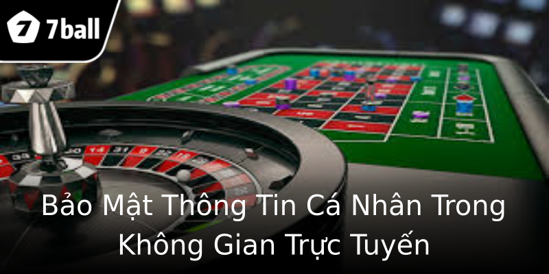 Bảo Mật Thông Tin Cá Nhân Trong Không Gian Trực Tuyến Bảo Mật Thông Tin Cá Nhân Trong Không Gian Trực Tuyến