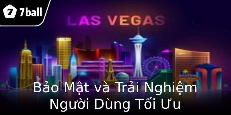 Bảo Mật và Trải Nghiệm Người Dùng Tối Ưu Bảo Mật và Trải Nghiệm Người Dùng Tối Ưu