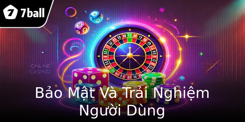 Bảo Mật Và Trải Nghiệm Người Dùng Bảo Mật Và Trải Nghiệm Người Dùng