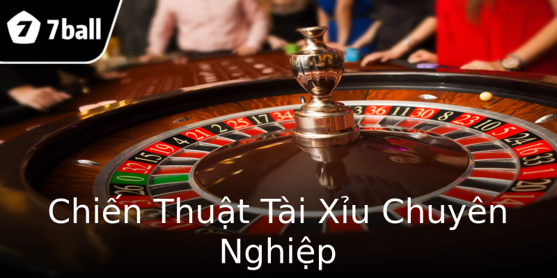 Chiến Thuật Tài Xỉu Chuyên Nghiệp Chiến Thuật Tài Xỉu Chuyên Nghiệp