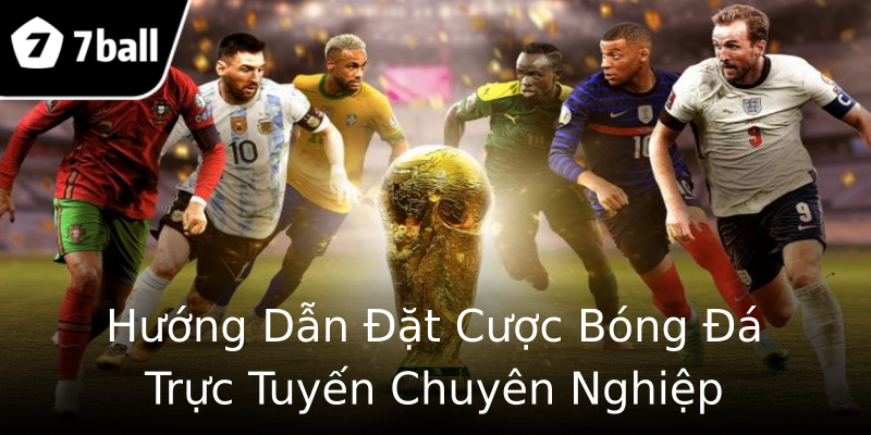 Hướng Dẫn Đặt Cược Bóng Đá Trực Tuyến Chuyên Nghiệp Hướng Dẫn Đặt Cược Bóng Đá Trực Tuyến Chuyên Nghiệp