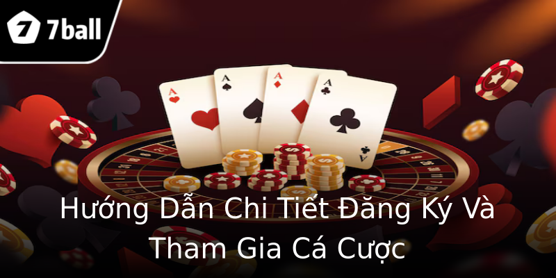 Hướng Dẫn Chi Tiết Đăng Ký Và Tham Gia Cá Cược Hướng Dẫn Chi Tiết Đăng Ký Và Tham Gia Cá Cược