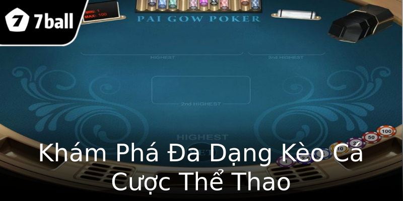 Khám Phá Đa Dạng Kèo Cá Cược Thể Thao Khám Phá Đa Dạng Kèo Cá Cược Thể Thao