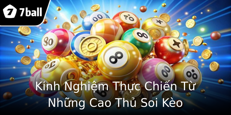 Kinh Nghiệm Thực Chiến Từ Những Cao Thủ Soi Kèo Kinh Nghiệm Thực Chiến Từ Những Cao Thủ Soi Kèo